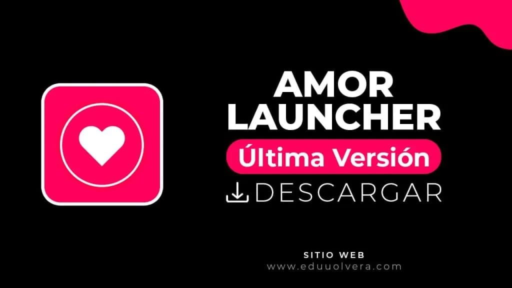 Launcher Amor: Personaliza tu Celular con Amor