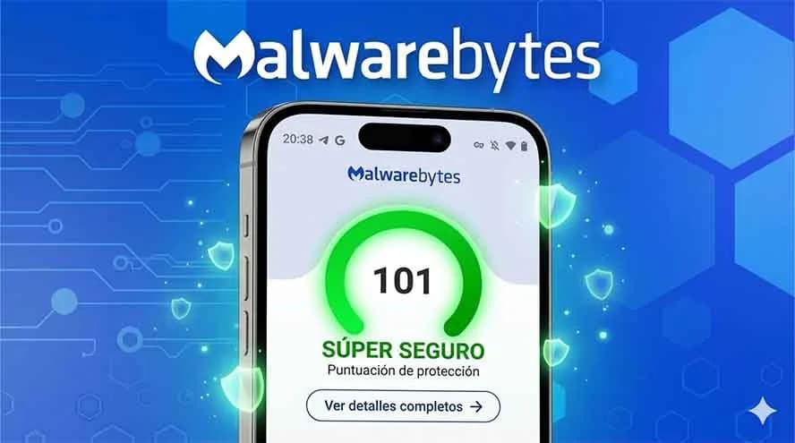 Protege tu celular al máximo con Malwarebytes 2026