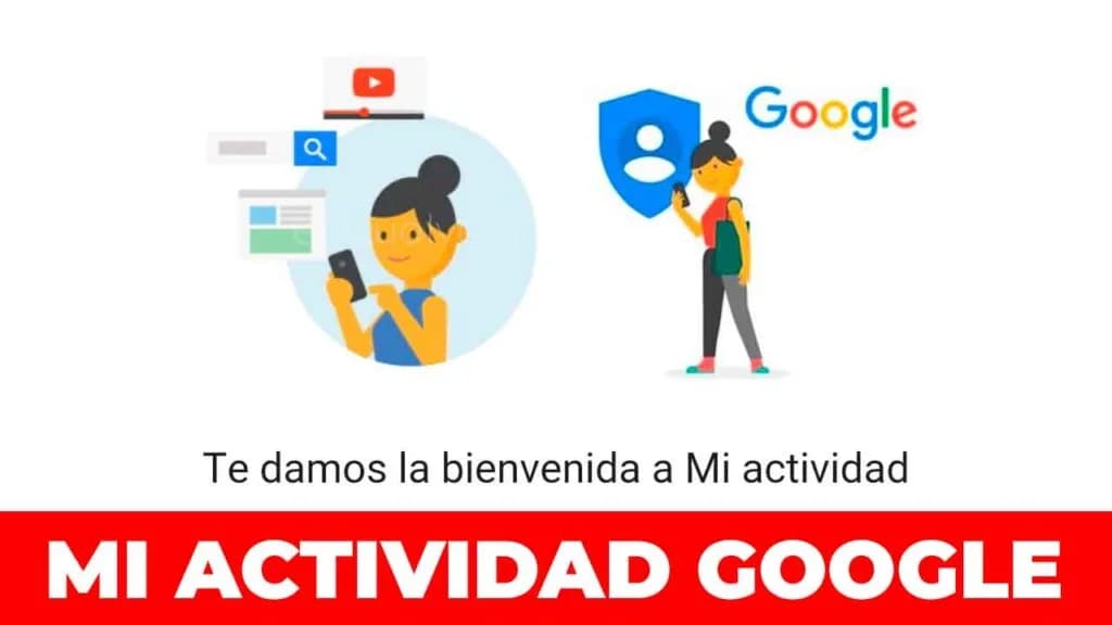 Mi Actividad de Google: Todo lo que Necesitas Saber 📌
